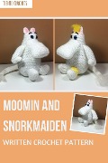 Cover-Bild zum Titel 'Moomin and Snorkmaiden - Written Crochet Pattern' von 'Teenie Crochets'