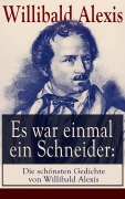 Cover-Bild zum Titel 'Es war einmal ein Schneider: Die schönsten Gedichte von Willibald Alexis' von 'Willibald Alexis'