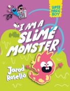 Cover-Bild zum Titel 'Super Magic Boy: I Am a Slime Monster' von 'Jarod Roselló'