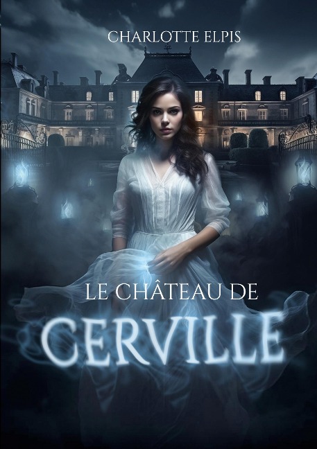 Le Château de Cerville - Charlotte Elpis
