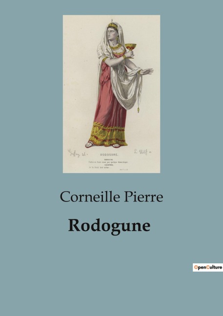 Rodogune - Corneille Pierre
