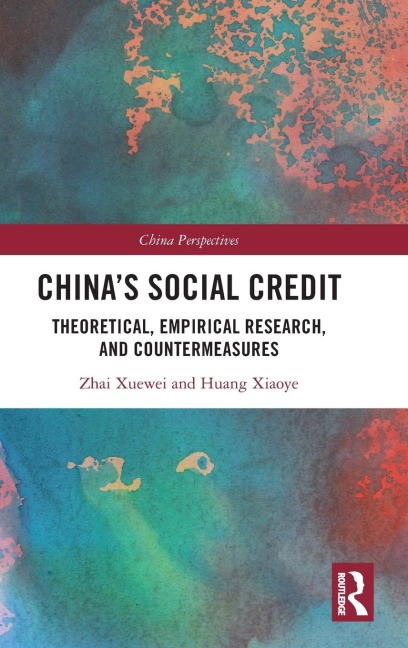 China's Social Credit - Zhai Xuewei, Huang Xiaoye