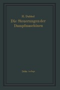 Cover-Bild zum Titel 'Die Steuerungen der Dampfmaschinen' von 'Heinrich Dubbel'