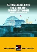 Buchners Kolleg Themen Geschichte. Nationalsozialismus und deutsches Selbstverständnis - Thomas Ahbe, Bernhard Pfändtner, Reiner Schell, Hartmann Wunderer