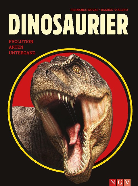 Dinosaurier. Evolution, Arten, Untergang - Fernando Novas, Damián Voglino