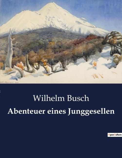 Abenteuer eines Junggesellen - Wilhelm Busch