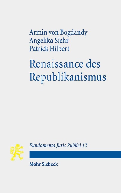 Renaissance des Republikanismus - Armin Von Bogdandy, Patrick Hilbert, Angelika Siehr