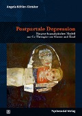 Postpartale Depression - Angela Köhler-Weisker