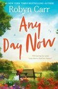 Cover-Bild zum Titel 'Any Day Now' von 'Robyn Carr'