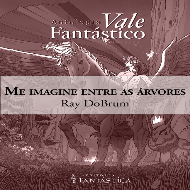 Me imagine entre as árvores - Ray DoBrum