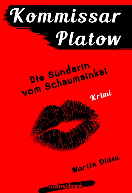 Kommissar Platow, Band 11: Die Sünderin vom Schaumainkai - Martin Olden