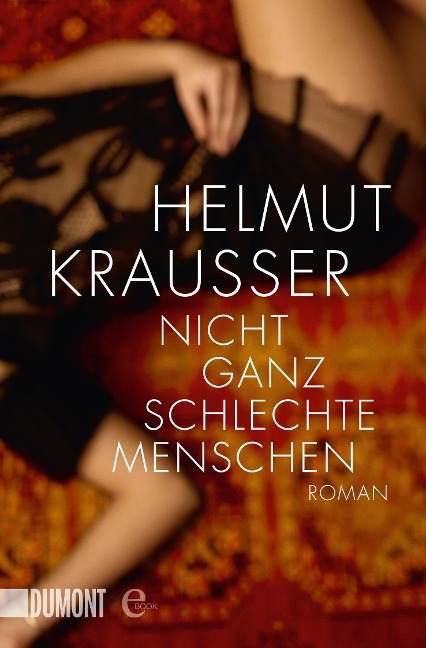 Nicht ganz schlechte Menschen - Helmut Krausser