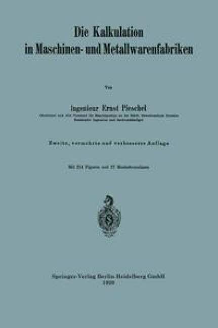 Die Kalkulation in Maschinen- und Metallwarenfabriken - Ernst Pieschel