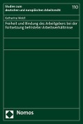 Freiheit und Bindung des Arbeitgebers bei der Fortsetzung befristeter Arbeitsverhältnisse - Katharina Weidl