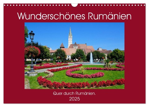 Wunderschönes Rumänien (Wandkalender 2025 DIN A3 quer), CALVENDO Monatskalender - Frauke Scholz