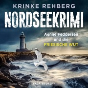 Cover-Bild zum Titel 'NORDSEEKRIMI - Aenne Feddersen und die friesische Wut: Küstenkrimi' von 'Krinke Rehberg'