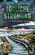 Cover-Bild zum Titel 'Tödliche Strömung' von 'Anne-M. Keßel'