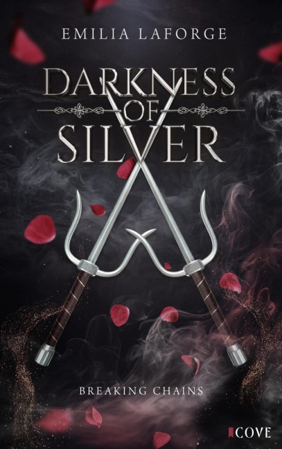 Darkness of Silver 1: Breaking Chains - Emilia Laforge
