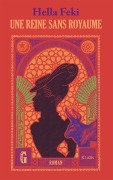 Cover-Bild zum Titel 'Une reine sans royaume' von 'Hella Feki'