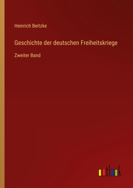 Geschichte der deutschen Freiheitskriege - Heinrich Beitzke