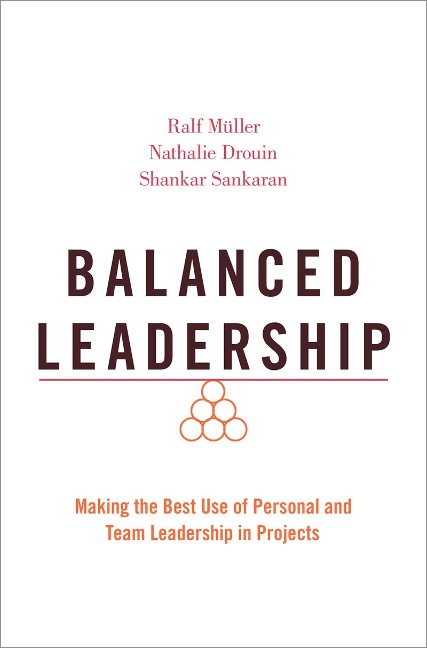 Balanced Leadership - Ralf Müller, Shankar Sankaran, Nathalie Drouin