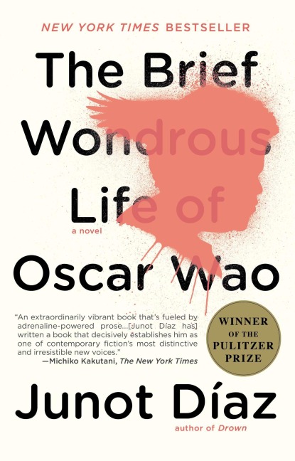 The Brief Wondrous Life of Oscar Wao (Pulitzer Prize Winner) - Junot Díaz