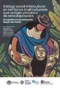 Cover-Bild zum Titel 'Diálogo social intercultural en territorios multiculturales que acogen procesos de reincorporación' von 'Karlos érez de Armiño, Luisa Espitia Pérez, María Isabel Cajas, Rodrigo Ante Meneses, Carlos Acevedo Lasso'