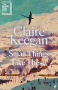 Cover-Bild zum Titel 'Small Things Like These' von 'Claire Keegan'