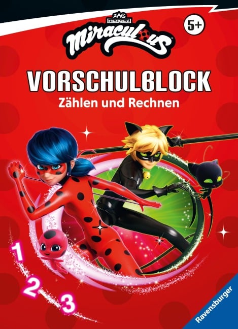 Miraculous Mein Vorschulblock Zählen und Rechnen - Konzentration, Erstes Rechnen, Rätseln für Kinder ab 5 Jahren - Spielerisches Lernen für Fans von Ladybug und Cat Noir ab Vorschule - Stefanie Hahn