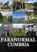Cover-Bild zum Titel 'Paranormal Cumbria' von 'Steve Watson'