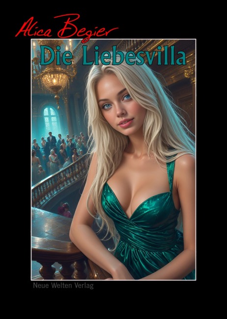 Die Liebesvilla - Alica Begier