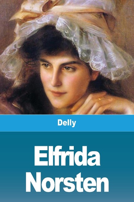 Elfrida Norsten - Delly