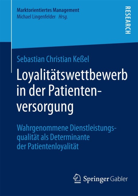Loyalitätswettbewerb in der Patientenversorgung - Sebastian Christian Keßel