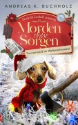 Cover-Bild zum Titel 'Morden ohne Sorgen - Tannenmord im Weihnachtswald' von 'Andreas K. Buchholz'