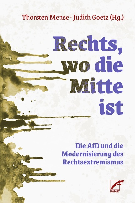 Rechts, wo die Mitte ist - Judith Goetz, Thorsten Mense