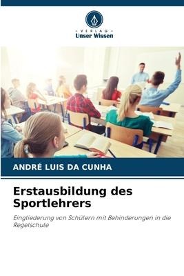 Erstausbildung des Sportlehrers - André Luis Da Cunha