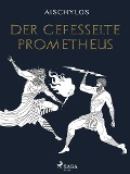 Cover-Bild zum Titel 'Der gefesselte Prometheus' von 'Aischylos'