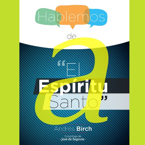 Hablemos de... El Espíritu Santo - Andrés Birch