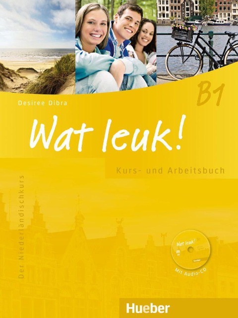 Wat leuk! B1. Kurs-und Arbeitsbuch mit 2 Audio-CDs - Desiree Dibra