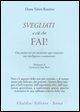 Cover-Bild zum Titel 'Svegliati a ciò che fai! Una pratica zen per incontrare ogni situazione con intelligenza e compassione' von 'Diane E. Rizzetto'