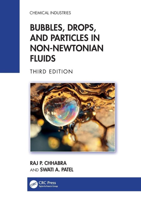 Bubbles, Drops, and Particles in Non-Newtonian Fluids - Raj P. Chhabra, Swati A. Patel