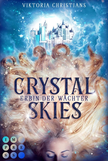 Crystal Skies (Erbin der Wächter 1) - Viktoria Christians