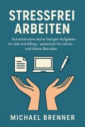 Cover-Bild zum Titel 'Automatisiere deine lästigen Aufgaben im Job und Alltag' von 'Michael Brenner'