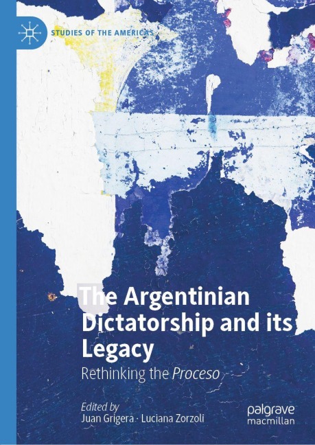 The Argentinian Dictatorship and its Legacy - 