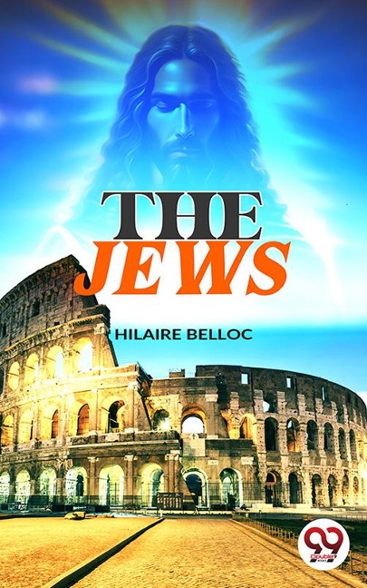 The Jews - Hilaire Belloc