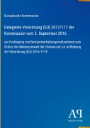 Cover-Bild zum Titel 'Delegierte Verordnung (EU) 2017/117 der Kommission vom 5. September 2016' von 'Europäische Kommission'