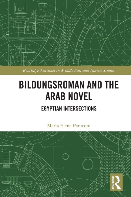 Bildungsroman and the Arab Novel - Maria Elena Paniconi