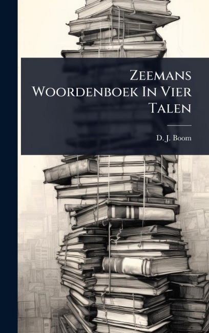 Zeemans Woordenboek In Vier Talen - D J Boom