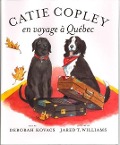 Cover-Bild zum Titel 'Catie Copley En Voyage A Quebec' von 'Deborah Kovacs'