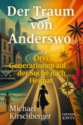 Cover-Bild zum Titel 'Der Traum vom Anderswo' von 'Michael Kirschberger'